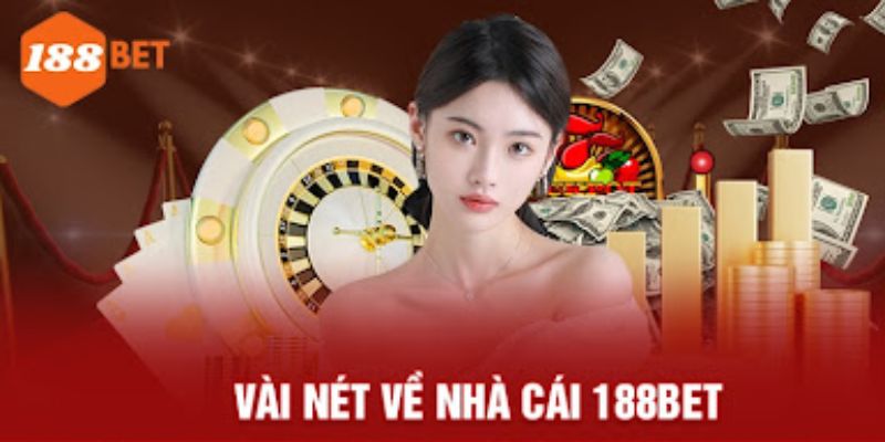 Giới thiệu 188Bet nhà cái giải trí được yêu thích nhất cùng Helo88