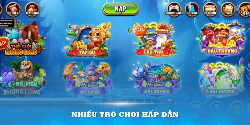 Sảnh Bắn cá tại đây với nhiều trò chơi hấp dẫn và đa dạng cho bạn lựa chọn