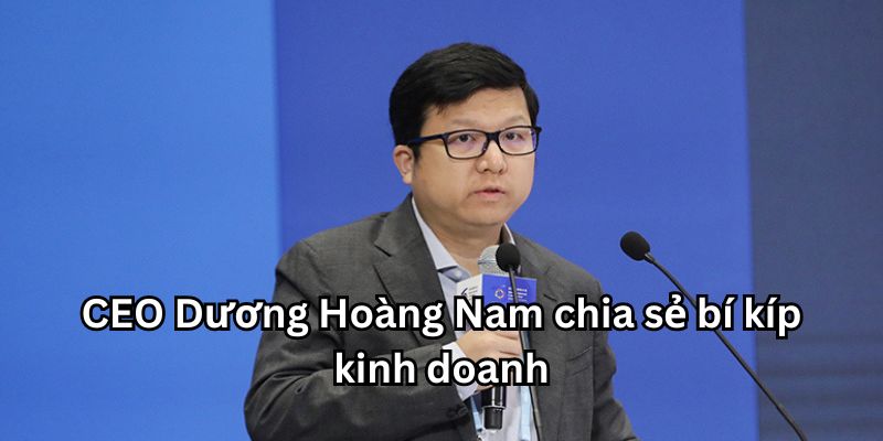 CEO Dương Hoàng Nam chia sẻ tại Talkshow