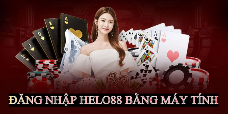 Đăng nhập vào Helo88 bằng máy tính