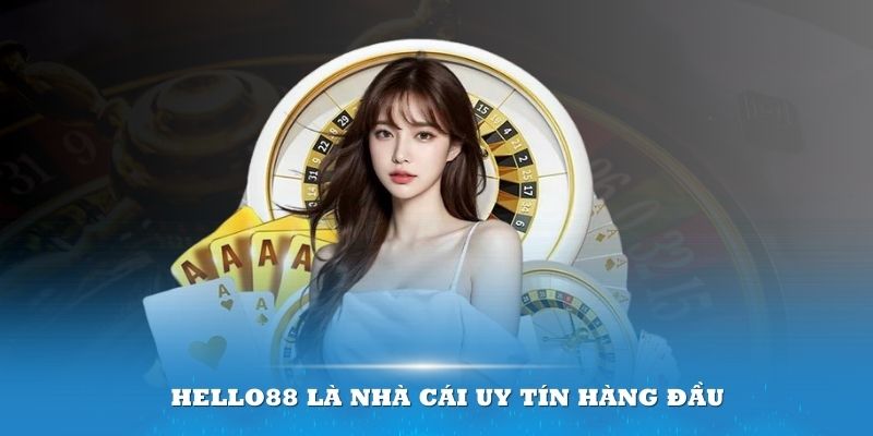 Hello88 được điểm mặt trong danh sách nhà cái uy tín