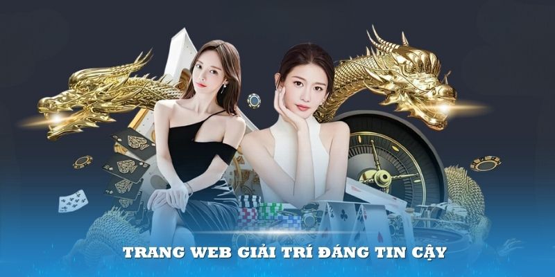 Lợi ích khi chọn được trang web giải trí đáng tin cậy