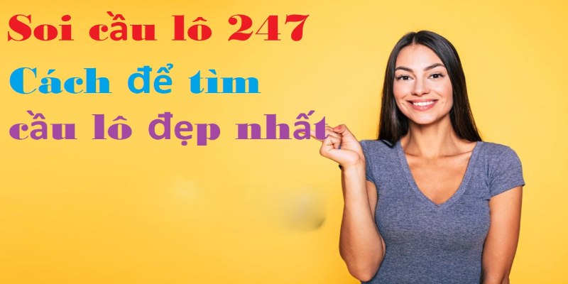 Các thao tác soi cầu 247 cơ bản nhất