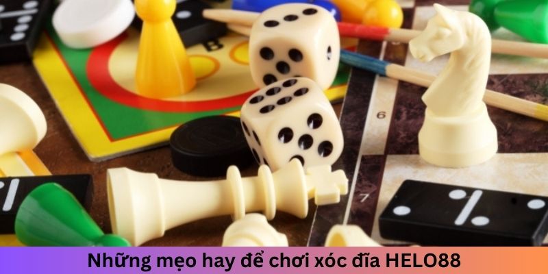 Những mẹo hay để chơi xóc đĩa HELO88